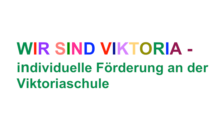 Wir sind Viktoria - Individuelle Förderung